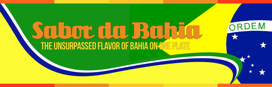 Sabor da Bahia Bahia Unsurpassed